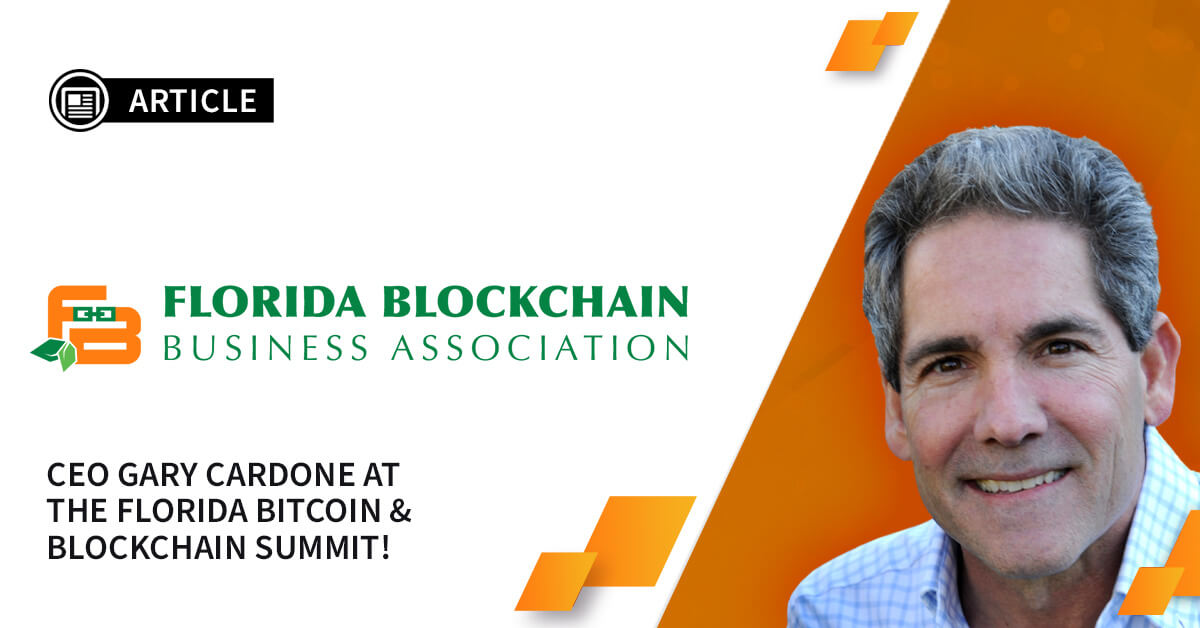 See Gary Cardone at the Florida Bitcoin & Blockchain Summit!