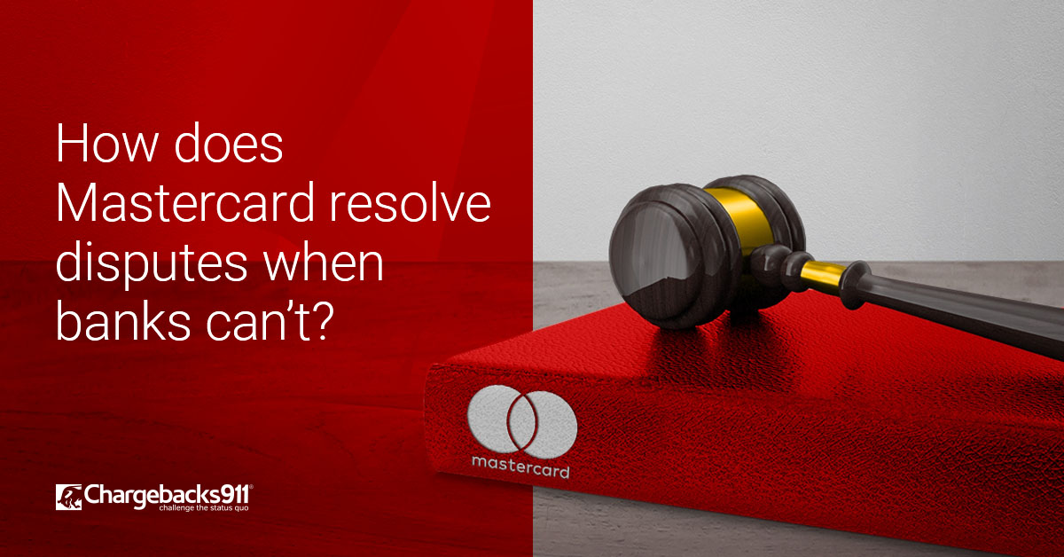 Mastercard Chargeback Arbitration: What You Should Know