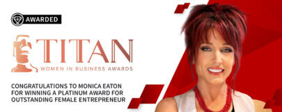Monica Eaton Wins “Outstanding Female Entrepreneur” Award at the 2025 TITAN Women in Business Awards!