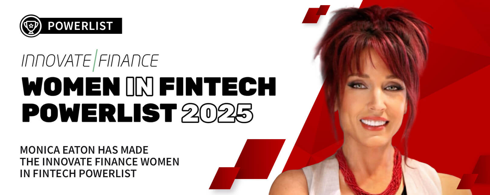 Monica Eaton Named Among the “Standout 45” of the 2025 Women in FinTech Powerlist